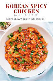 Korean Spicy Chicken 30 Minute Recipe Christie At Home Recipe Spicy Chicken Recipes Spicy Chicken Recipes