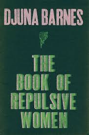Djuna Barnes The Book Of Repulsive Women Books My Love Poems Motivational Books