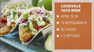 They are advertisements for a stranger's entire personality. Louisville Taco Week Kicks Off April 12 Whas11 Com