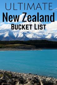 The Ultimate Bucket List Of Things To Do In New Zealand New Zealand Travel New Zealand Travel Guide Travel