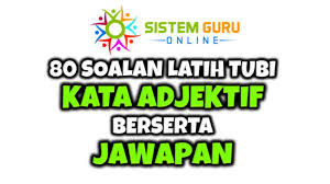 Panduan sistem aplikasi penerimaan peserta didik baru daring online disusun untuk menyamakan persepsi dan pemahaman serta memberikan pedoman yang jelas dalam cara pendaftaran yang terdapat pada. 80 Soalan Latih Tubi Kata Adjektif Berserta Jawapan Info Awam