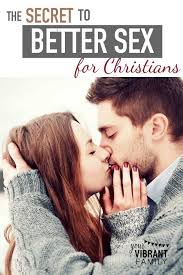 It was drilled into us. The Surprising Secret To Better Sex In Christian Marriage Vibrant Christian Living