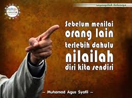 Sebelum Menilai Orang Lain Terlebih Dahulu Nilailah Diri Kita Sendiri Kutipan Hidup Motivasi Bijak