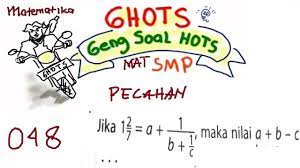 Soal matematika pts gasal nomor 3. Soal Hots Un Matematika Smp 2019 Ghots Bilangan Pecahansmp 048 Youtube