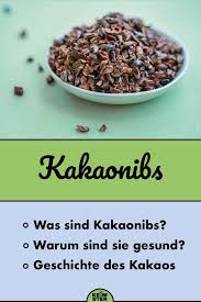Kakaonibs Warum Sind Sie So Gesund Kakaonibs Lebensmittel Essen Ernahrung