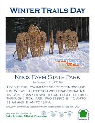 Winter Trails Day On 1 11 14 Try Snowshoeing At Knox Farm State Park 10 00 A M 12 00 P M Call 716 549 1050 For State Parks Chautauqua County Event Program