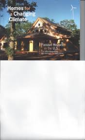 This ability won him a seat in the u.s. 9780615227405 Homes For A Changing Climate Passive Houses In The United States Abebooks Klingenberg Katrin Kernagis Mike James Mary 0615227406