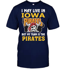 Mlb Pittsburgh Pirates I May Live In Iowa But My Team Is The Pirates Tank Top Plus Size Up To 5xl Fanclubsp