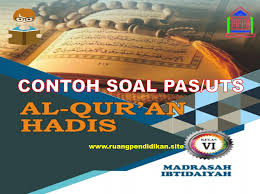 Latihan soal dan jawaban pat al quran hadits kelas 11 ma 2021 k13 pdf download baiklah berikut ini adalah latihan soal dan jawaban pat al quran hadits kelas 11 ma 2021 k13selamat mengerjakan. Contoh Soal Pas Qur An Hadis Kelas 6 Sd Mi Semester 1 Kurikulum 2013 Sesuai Kma 183 Ruang Pendidikan