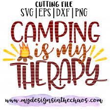 Download Camping Is My Therapy My Designs In The Chaos