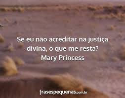 A exemplo de outros três livros que configuram uma série de estudos sobre a. Se Eu Nao Acreditar Na Justica Divina O Que Me