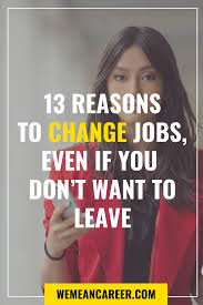 Reasons To Change Jobs Even If You Don T Want To Leave Changing Jobs Quitting Job Workplace Bullying