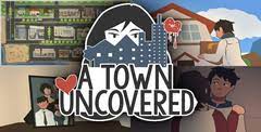 A Town Uncovered Download | GameFabrique