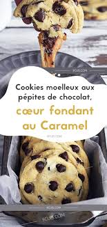 Cookies Moelleux Aux Pepites De Chocolat Cœur Fondant Au Caramel Food Biscuits Sweet