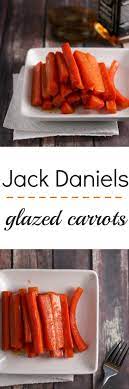 Jack Daniel S Glazed Carrots Cooking Is Messy Recipe Glazed Carrots Jack Daniels Glaze Food
