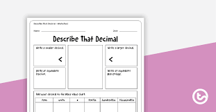 When teaching decimals, children can often find it difficult to understand the relative size of tenths and hundredths. Describe That Decimal Worksheet Teaching Resource Teach Starter