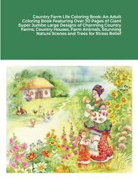 We did not find results for: Country Farm Life Coloring Book An Adult Coloring Book Featuring Over 30 Pages Of Giant Super Jumbo Large Designs Of Charming Country Farms Country Paperback Trident Booksellers And Cafe