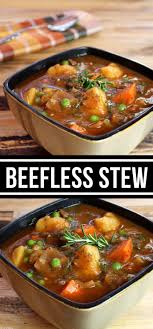 Beefless Stew Vegetarian Soup In 2020 Vegetarian Stew Veg Recipes Vegetarian Vegan Recipes
