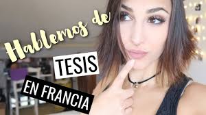 HABLEMOS DE: HACER UNA TESIS EN FRANCIA