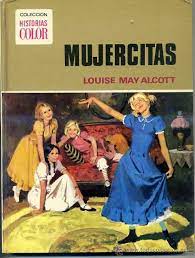 100 Libros Que Todo Ser Humano Deberia Leer Louisa May Alcott Libros Mujercitas Libro