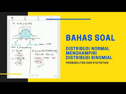 Untuk mencari nilai z, apabila luas kurva diketahui maka dilakukan langkah sebaliknya contoh soal: Pembahasan Soal Tentang Distribusi Normal Menghampiri Distribusi Binomial Youtube