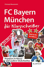 Official website of fc bayern munich fc bayern. Fc Bayern Munchen Fur Klugscheisser Fussball Sport Allgemeines Programm Programm Klartext Verlag