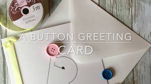 Taking the time to make a greeting card personally, lets the receiver know just how special. How To Make Button Greeting Card Card Making Youtube