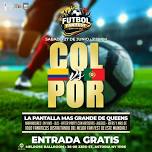 COLOMBIA vs PORTUGAL - #1 FUTBOL FAN FEST VIEWING PARTY