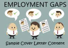 Cover letter explaining employment gap. Sample Cover Letter Content That Explains Employment Gaps