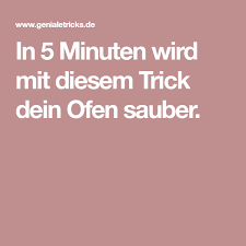 In 5 Minuten Wird Mit Diesem Trick Dein Ofen Sauber Ofen Tricks Tipps Und Tricks