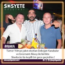 Tümer Yılmaz yakın dostları Erdoğan Karabakır ve Ercüment Aksoy ile  birlikte Sherlocks'da keyifli bir gece geçirdiler.! Sosyete Gazetesi 🧿  Magazinden çok daha fazlası www.sosyetegazetesi.com.tr