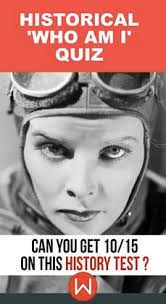 While most of these significant happenings can be credited to humankind as a whole, there were individuals at the time who managed to stand ou. Quiz Can You Get 10 15 On This Historical Who Am I Quiz Quiz Fun Movie Facts History Quiz