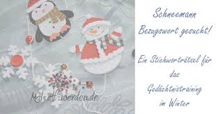 Im garten hinter meinem haus sah einst ein schneemann blendend aus, mit besen und zylinder; Schneemann Bezugswort Gesucht Ein Stichwortratsel Fur Das Gedachtnistraining Im Winter