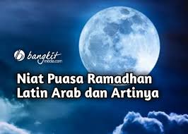 Saya niat puasa sunnah bulan dzulhijjah karena allah ta'ala. Niat Puasa Ramadhan Latin Arab Dan Artinya Bangkitmedia