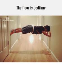 We may earn commission on some of the items. The Floor Is Bedtime Bpm Bad Parenting Moments Bad Meme On Me Me