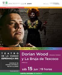 Dorian Wood y La Bruja de Texcoco (Estados Unidos/México)