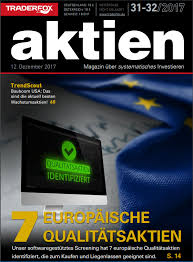 Die entscheidung für den kauf einer aktie ist oft emotional geprägt und kann auch mit der liebe des anlegers zu einem. Aktien Magazin 31 23 7 Europaischen Qualitatsaktien Zum Kaufen Und Liegenlassen