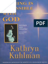 8601400084052) from amazon's book store. Nothing Is Impossible With God Kathryn Kuhlman Pdf Eucharist