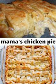 Mama S Chicken Pie Recipe Chicken Pie Easy Pie Recipes Recipes