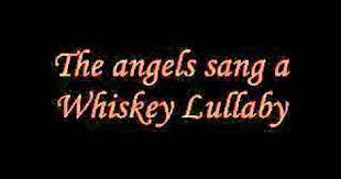 Pin On Whiskey Lullaby Brad Paisley Lyrics