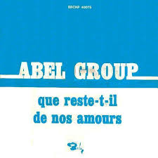Abel Group Que Reste T Il De Nos Amours Vinyl 7 Video Editing Disco Labels