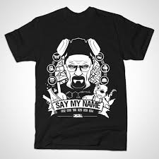 Check spelling or type a new query. Say My Name T Shirt The Shirt List