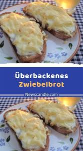 Zutaten 1 Personen 2 Scheiben Brot Gross 1 Zwiebel Mittelgross 3 El Schmand Ersatzweise Sauerrahm Oder Creme Fraiche Zwiebelbrot Rezepte Fingerfood Rezepte