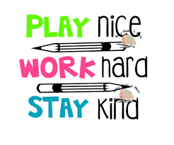 Play nice Work Hard Stay Kind svg file Be the NICE kid svg | Etsy | Leader  quotes, Play hard quotes, Leader in me