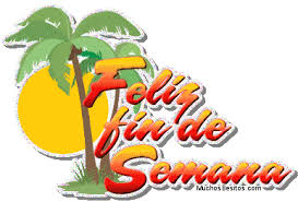 Image result for buen fin de semana.gif