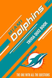 Read on for some hilarious trivia questions that will make your brain and your funny bone work overtime. Amazon Com Miami Dolphins Trivia Quiz Book The One With All The Questions Ebook Ortiz Celestina Kindle Store