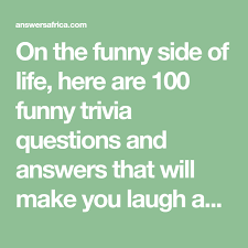 Whether you have a science buff or a harry potter fanatic, look no further than this list of trivia questions and answers for kids of all ages that will be fun for little minds to ponder. On The Funny Side Of Life Here Are 100 Funny Trivia Questions And Answers That Will Funny Trivia Questions Trivia Questions And Answers This Or That Questions
