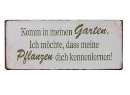 Metallschild Komm In Meinen Garten Gartenspruche Garten Zitate Spruche Garten