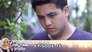 Cinta tiada akhir antv genre : Cinta Tiada Akhir Episode 15 Part 2 Ridho Ditinggal Cintanya Youtube