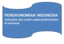 Places pati, jawa tengah, indonesia business service kelompok usaha mandiri indonesia maju. Jenis Dan Contoh Usaha Perekonomian Di Indonesia Materi Belajar